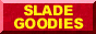 Slade Goodies